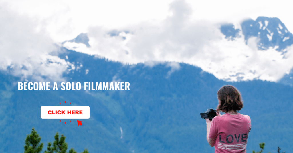 Become a Solo Filmmaker