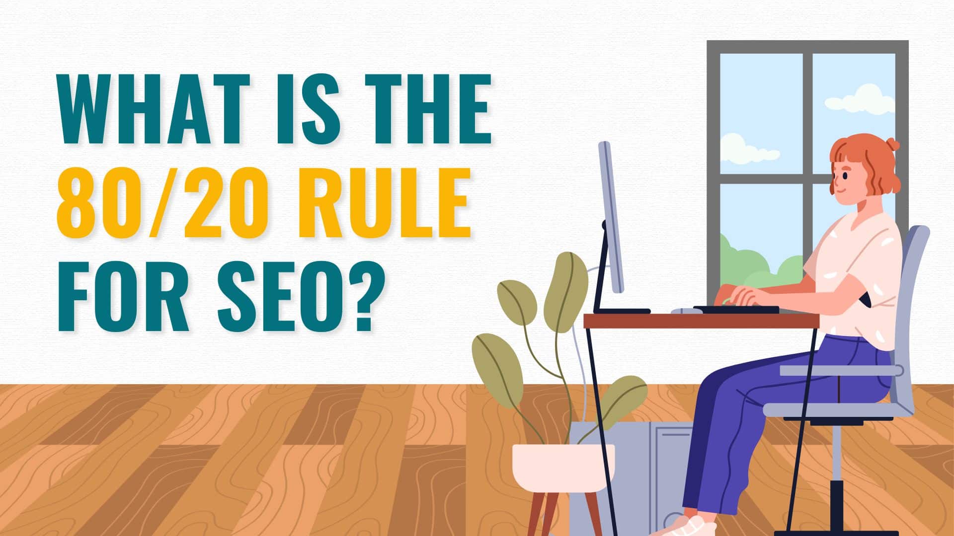What Is the 80/20 Rule for SEO?