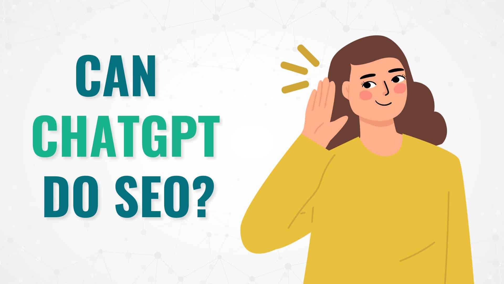 Can ChatGPT Do SEO?